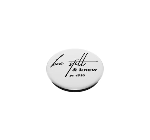 Christian Inspired Pop Socket - Be Still & Know I Am God PopSockets Adhesive PopGrip - style: Adhesive PopGrip