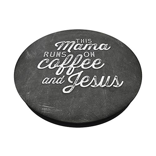 This Mama Runs on Coffee & Jesus Cute Christian Quote PopSockets PopGrip: Swappable Grip for Phones & Tablets