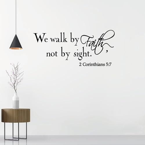 We Walk by Faith, not by Sight. 2 Corinthians 5:7 Vinyl Wall Decal Christian Quotes Bible Verse Quote Bible Religious Scripture Wall Art Sticker Wall Stickers Lettering Home Decor(Black)