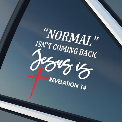 Normal Isn’t Coming Back Jesus is Decal – Christian Vinyl Car Sticker, Durable Waterproof Faith Bumper Sticker for Cars, Trucks, Windows, Laptops, or Walls – Religious Gift Idea (Ver 2, 6x6 inches) - color: Ver 2