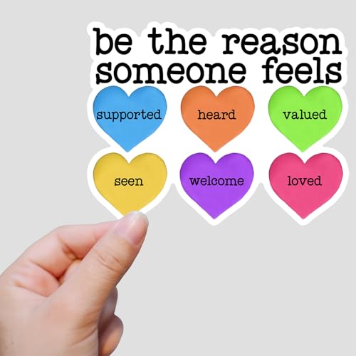 (3Pcs) Be The Reason Someone Feels Supported Heard Valued Seen Welcome Loved Inspirational Quote Sticker for Laptop Motivational Vinyl Waterproof Decal for Phone Tumbler Size 3x2.3 Inches