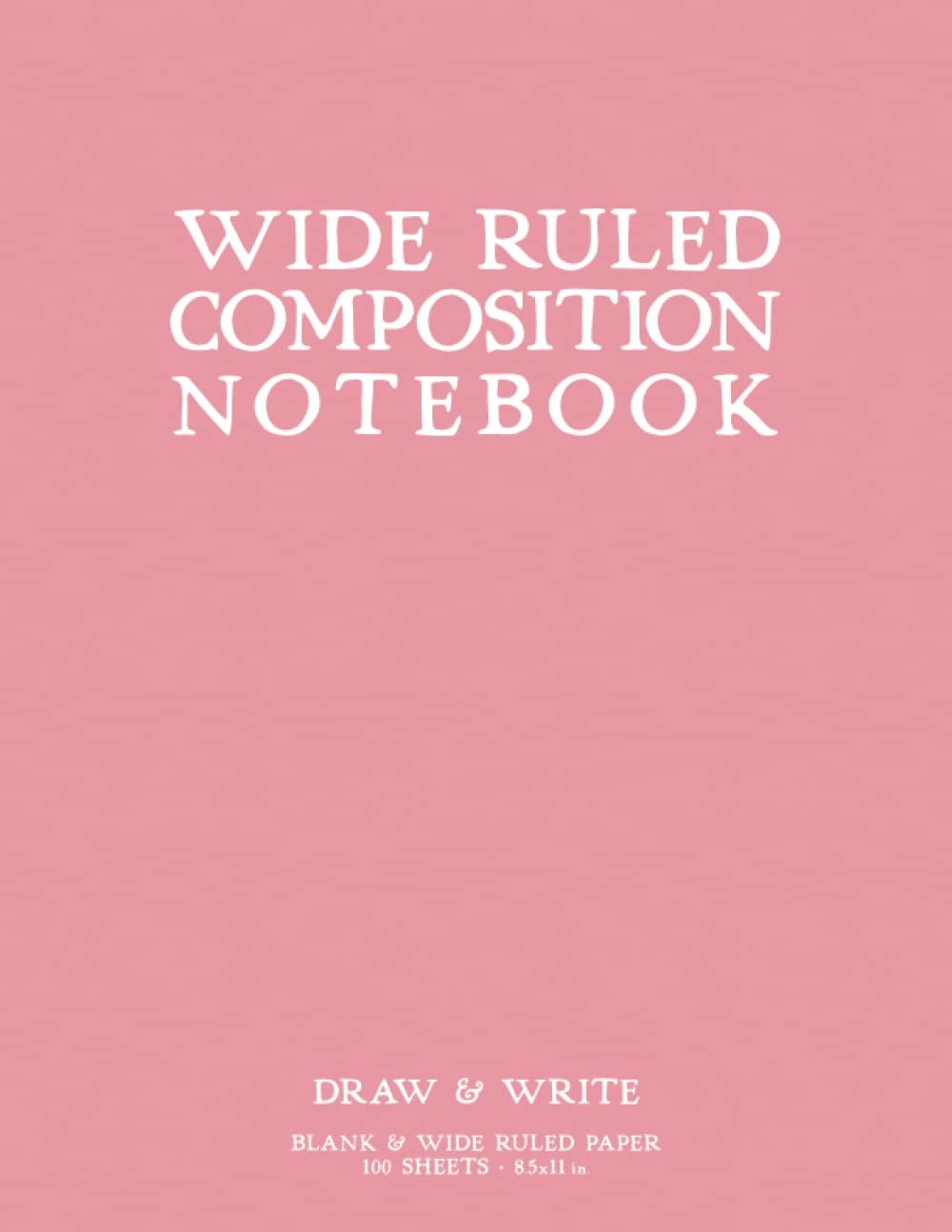 Wide Ruled Composition Notebook: Light Pink Softcover Draw & Write Journal by schoolnest