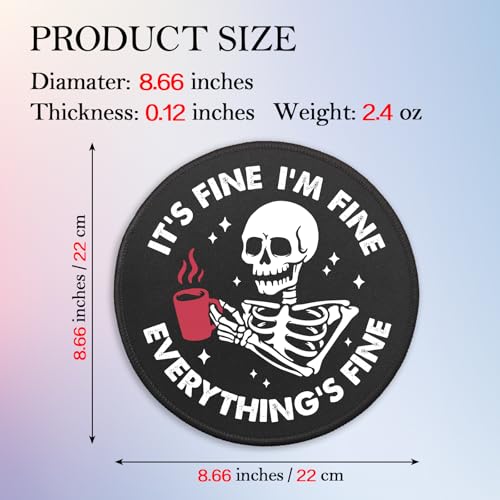 Funny Skeleton Round Mouse Pad, It's Fine I'm Fine Everything's Fine Mousepad for Laptop, Small Mouse Mat with Non-Slip Rubber Base Stitched Edge for Wireless Mouse Home Office Desk Decor - color: It's Fine(Skeleton)