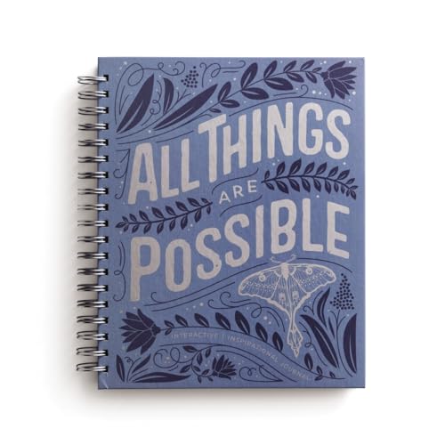 All Things Are Possible: Interactive Inspirational Journal (A 100-Day Devotional Journey Focused on Scripture, Gratitude, Wellness, Prayer, Reflection, and Kindness)