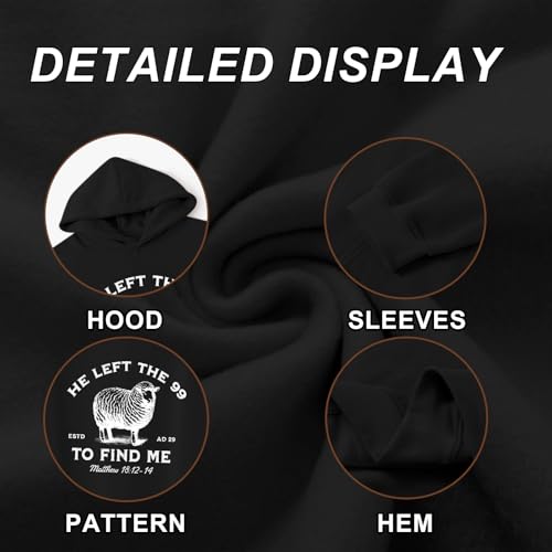 Christian Hoodies He Left The 99 To Find Me Sweatshirt Jesus Bible Verse Hoodies For Men Faith God Hooded Pullover - color: Black, size: X-Large