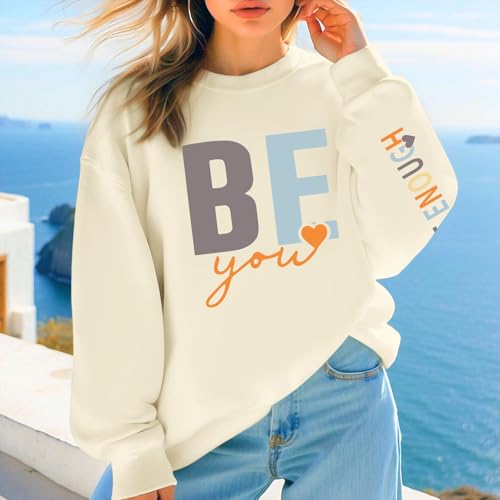 Pairxily You Are Enough Crewneck Sweatshirt for Women Mental Health Awareness Pullover Inspirational Graphic Long Sleeve Tops - color: Apricot, size: Large