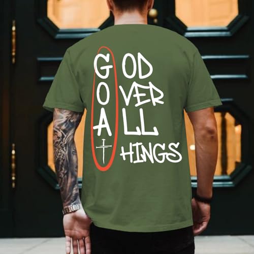 Christian God Over All Things Shirt for Men Jesus Religious Shirts Faith Bible Verse Tshirt Cross Graphic Tee Top - color: Army Green, size: X-Large