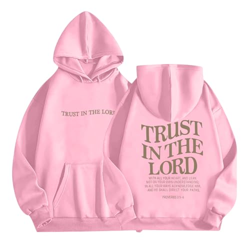 UNIQUEONE Trust in the Lord Christian Hoodies - Faith Religious Graphic Sweatshirts Women Bible Verse God Pullover Tops - color: Pink, size: Small