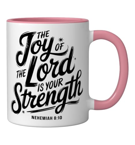 The Joy Of The Lord Is Your Strength Nehemiah 8 10 Ceramic Mug, Pink/White, 11oz - color: Pink/White, size: 11 Ounces