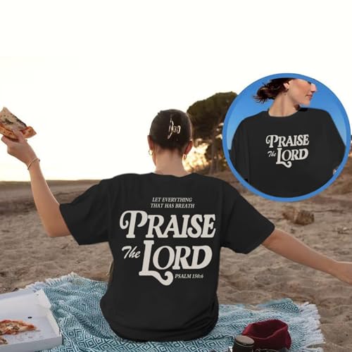 Oversized Christian Shirts for Women Praise The Lord T-Shirt Religious Bible Verse Tshirt God Jesus Shirt Graphic Tee - color: Black, size: Medium