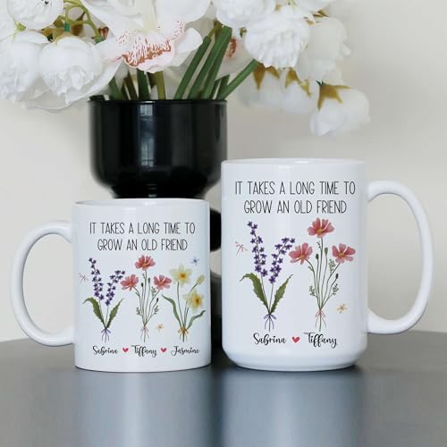 Personalized It Takes a Long Time to Grow Old Friend Mug - Custom Birth Flower - Birthday Gift For Best Friend - Long Distance Cup - color: SOUL-SISTER-M4