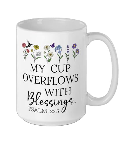 My Cup Overflows With Blessings Jesus Fills My Cup Christian Ceramic Mug, White, 15oz - color: White, size: 15 Ounces
