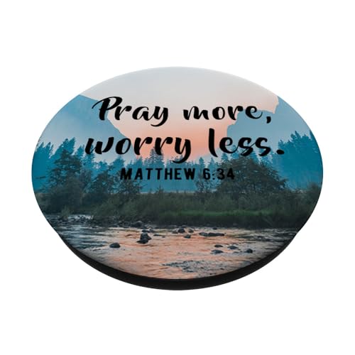 Pray More Worry Less Christian Bible Verse Matthew 6:34 PopSockets Adhesive PopGrip - style: Adhesive PopGrip