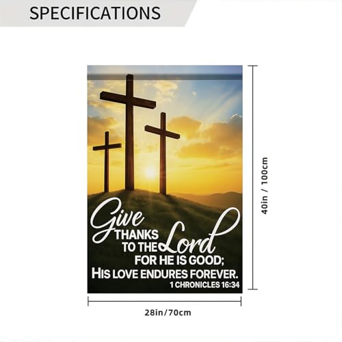 Christian House Flag 28x40 Inch Give Thanks To The Lord Garden Flag Chronicles 16:34 Double Sided Cross Sunrise Yard Banner Outdoor Porch ration Religious USA Home Garden Church - color: Give Thanks