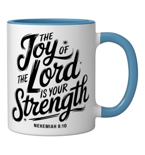 The Joy Of The Lord Is Your Strength Nehemiah 8 10 Ceramic Mug, Blue/White, 11oz - color: Blue/White, size: 11 Ounces