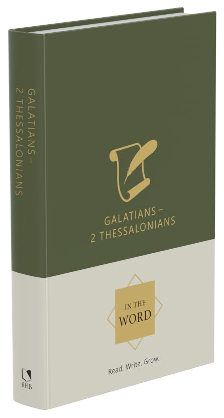 Galatians, Ephesians, Philippians, Colossians & Thessalonians Bible Study Journal | In the Word Bible Journal | Scripture Writing Notebook & Devotional Workbook with Guided Reflections