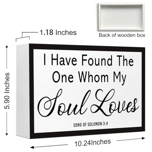 I Have Found The One Whom My Soul Loves Christian Wood Box Sign Desk Decor,Song of Solomon 3:4Bible Verse Wooden Block Sign for Home Farmhouse Bedroom Wall Shelf Tabletop Decor - style: Song of Solomon 3:4