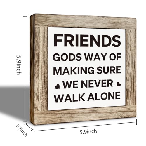 Christian Wooden Desk Decor Wooden Box Sign, Friends God's Way of Making Sure We Never Walk Alone, Farmhouse Inspirational Christian Faith Quote Decor for Friend 5.9x5.9 Inches - color: color37