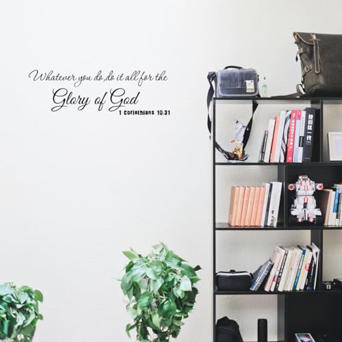 Whatever You Do Do It All for the Glory of God 1 Corinthians 10:31 - Carved Pure Vinyl Wall Art Decal Scripture Quotes Decoration Christian Bible Verse Motto Stickers