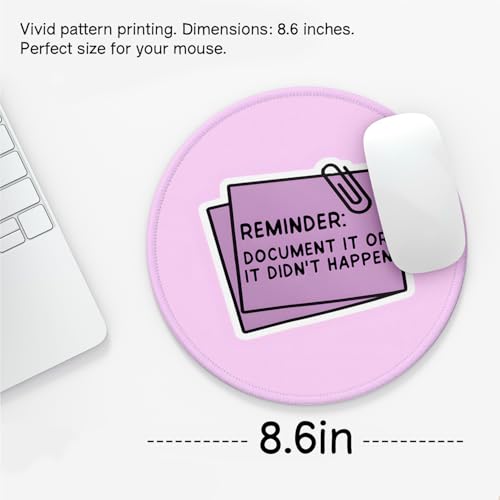 Funny Work Mouse Pad, Small Round Mouse Pads for Desk, Mini Travel Mousepad for Wireless Computer Laptop, Office Desk Accessories, Document It or It Didn't Happen, 8.7x8.7 Inch - color: Reminder Note