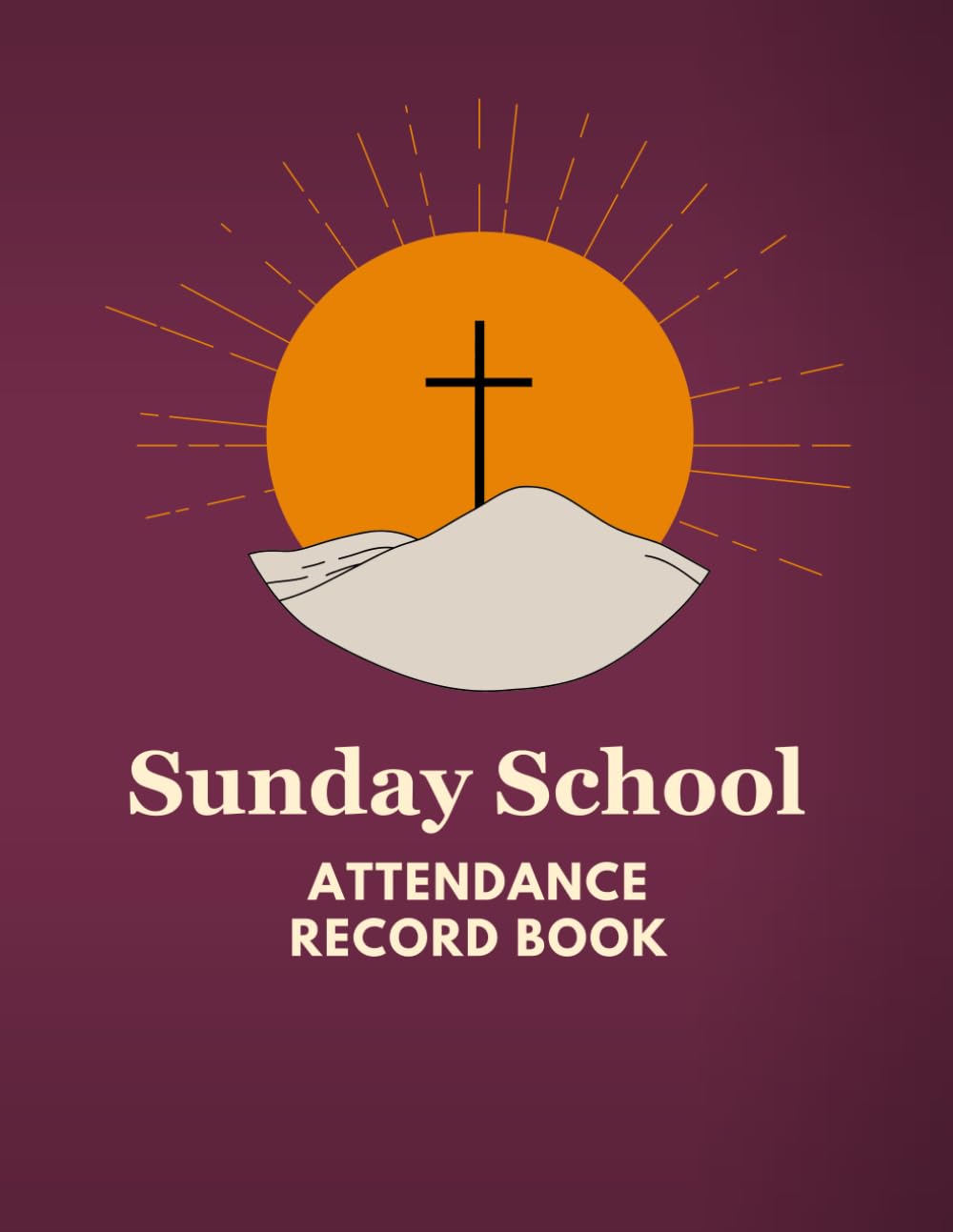 Sunday School Attendance Record Book: Attendance Register Chart Record- Tracker for Sunday School Attending | With Sunday School Teacher Planner | ... school record book | Sunday school gifts