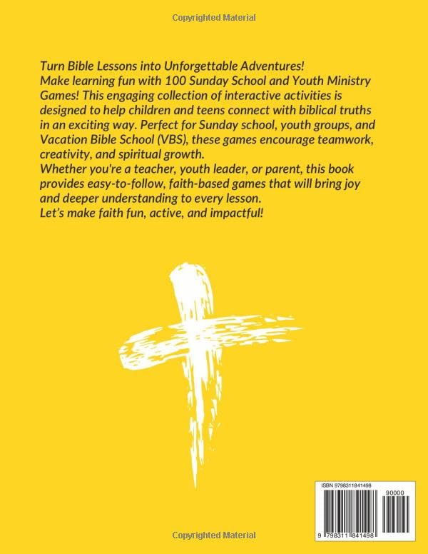 100 Sunday School and Youth Ministry Games: Interactive Activities for Kids and Teens in Church | Turn Bible Lessons into Unforgettable Adventures