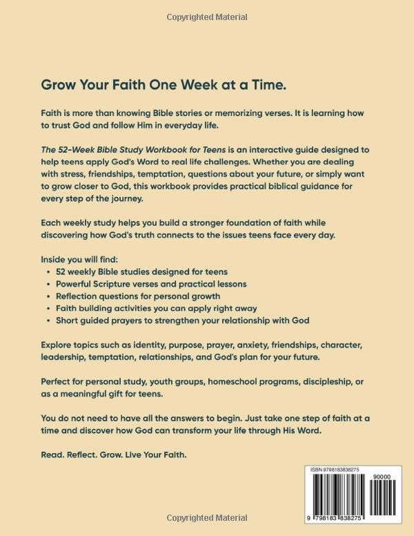 The 52-Week Bible Study Workbook for Teens: Practical Lessons, Reflection Questions, and Faith-Building Activities for a Full Year of Spiritual Growth