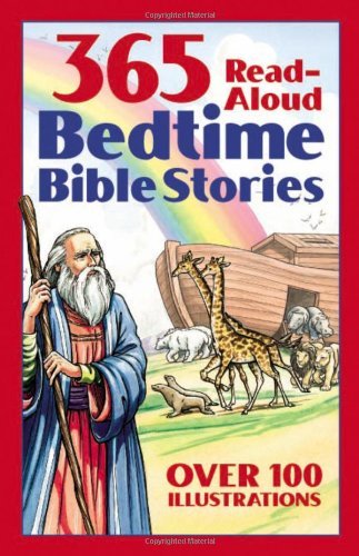 365 Read-Aloud Bedtime Bible Stories: Over 100 Illustrations