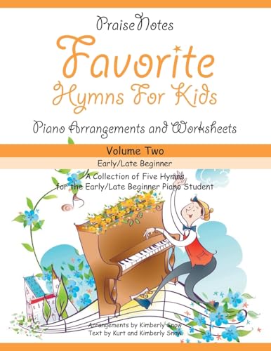Favorite Hymns for Kids (Volume 2): A Collection of Five Easy Hymns for the Early/Late Beginner Piano Student