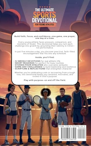 The Ultimate Sports Devotional for Young Athletes: 5-Minute Devotions for Teens & Tweens to Build Mental Toughness, Develop a Growth Mindset, and Lead with Confidence in Every Sport