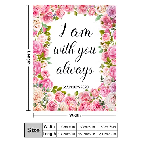 Christian Blanket with Inspirational Thoughts and Prayers Religious Bible Verse Throw Blanket Ultra Soft Warm Flannel Blankets for Women Men Gifts 60"X50" - color: I Am With You Always - Floral, size: 60"x50"