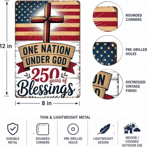 One Nation Under God 250 Years of Blessings Christian Cross American Flag Aluminum Metal Sign, 8X12 Inch, Decor for Home Garage Bar Cafe Kitchen Man Cave Garden Patio