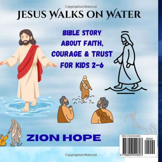 JESUS WALKS ON WATER: Bible Story About Faith, Courage & Trust for Kids 2-6