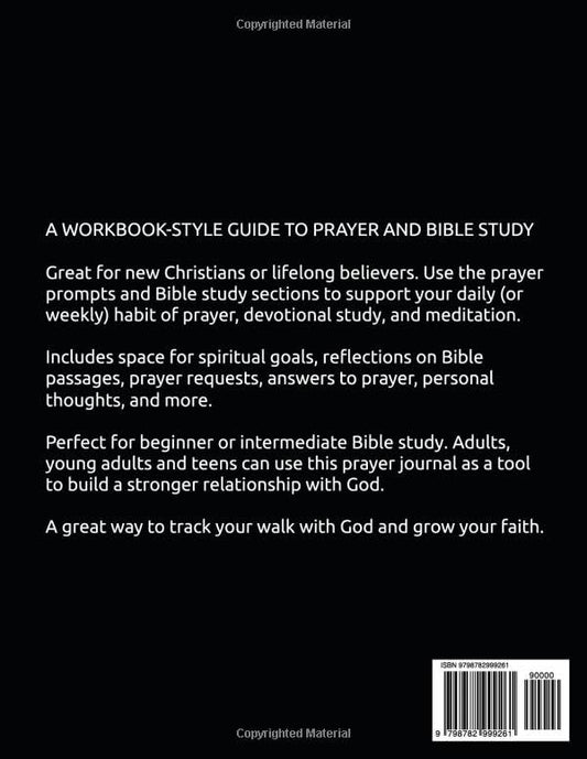 Prayer Journal and Bible Study: A Devotional Guide for Prayer and Bible Study (Lessons from the Bible)