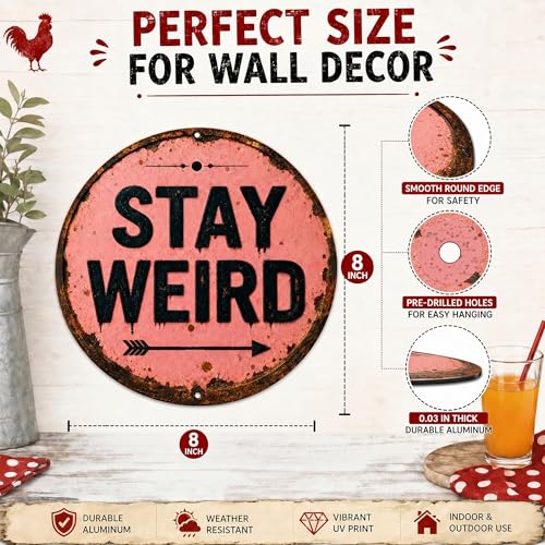 Vintage Metal Sign Stay Weird Funny Round Tin Sign - color: Stay Weird