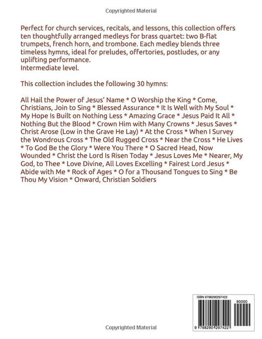 10 Hymn Medleys for Brass Quartet: Featuring 30 Sacred Songs!