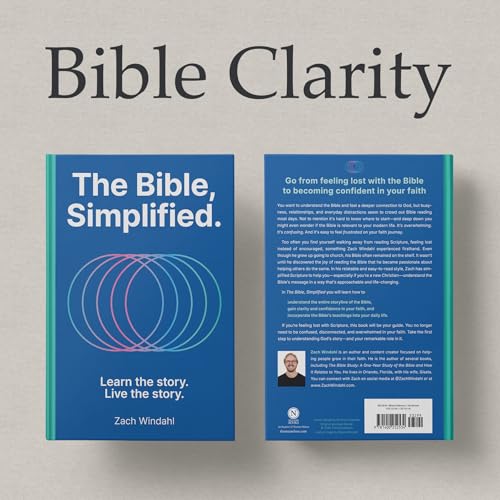 The Bible, Simplified: Learn the Story, Live the Story (A Christian Guide to Help You Understand the Meaning and the Message of Scripture)