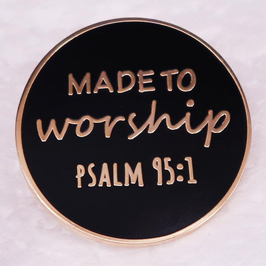 Christian Inspiration Enamel Lapel Pin Made To Worship - Psalm 95 Metal Badge Brooch for Christian gift