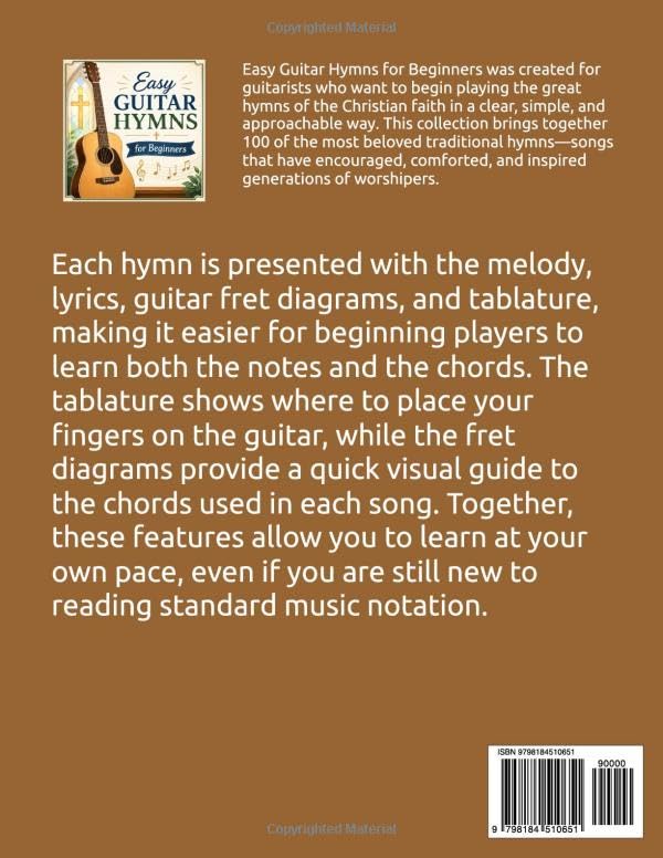 Easy Guitar Hymns for Beginners: 100 Traditional Hymns with Melody, Lyrics, Fret Diagrams, and Tablature