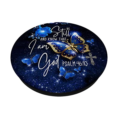 Religious Be Still & Know That I Am God Blue Butterfly Art PopSockets Adhesive PopGrip - style: Adhesive PopGrip