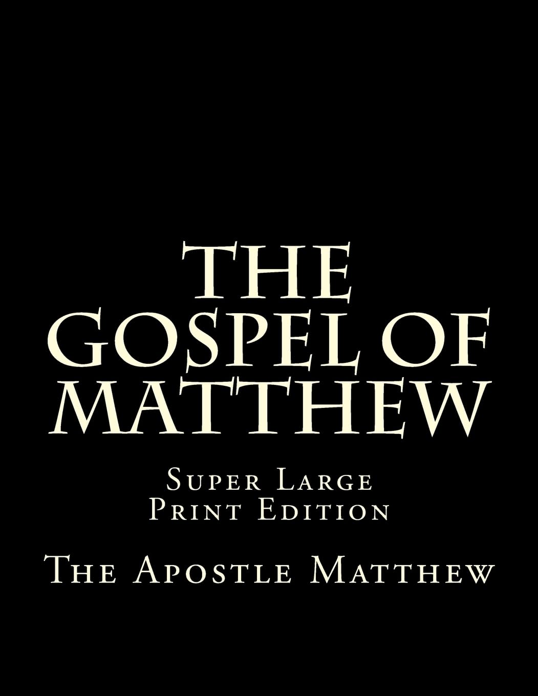 The Gospel of Matthew: Super Large Print Edition (Super Large Print Bible)