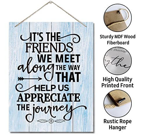 Inspirational Wood Art Signs, It's the Friends We Meet Along The Way That Help Us Appreciate the Journey Sign, Hanging Printed Wall Plaque Wood Signs, Gift for Friend and Family Member 10 X 7.8 inch - color: Its The Friends