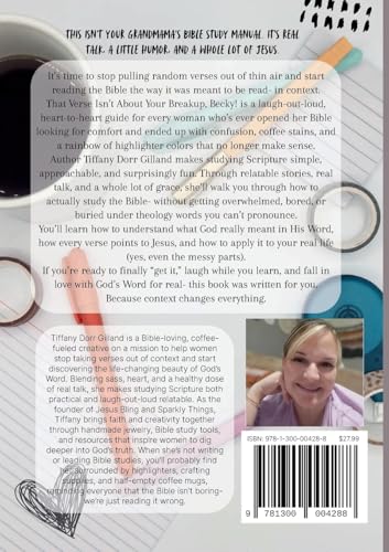 That Verse Isn't About Your Breakup, Becky!: (A Real Girl's Guide to Studying the Bible In Context... And Where To Start)