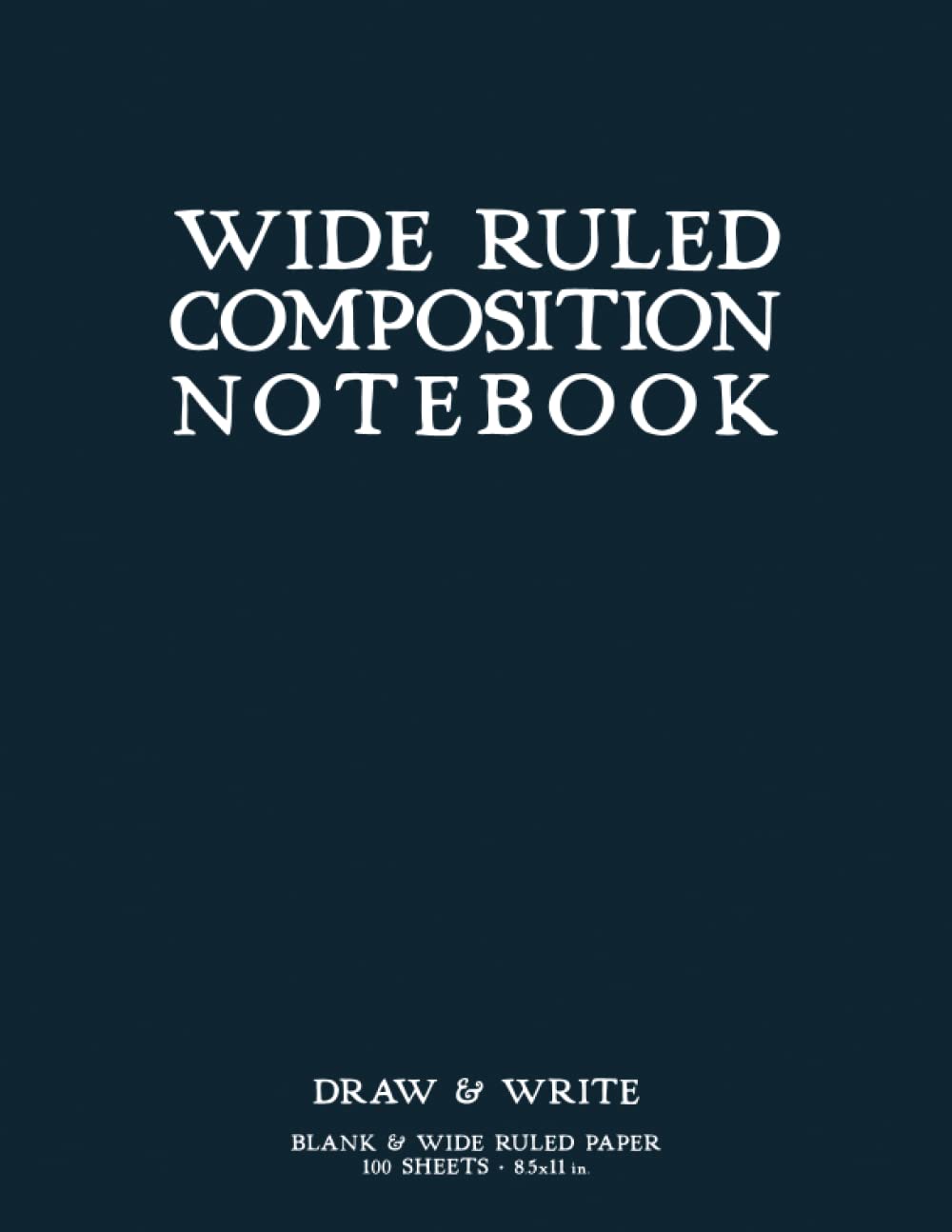 Wide Ruled Composition Notebook: Dark Blue Softcover Draw & Write Journal by schoolnest