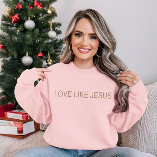 Christian Love Like Jesus Sweatshirt For Women Bible Verse Hoodie Religious Faith Sweatshirts God Crewneck Hoodie - color: Pink, size: Large