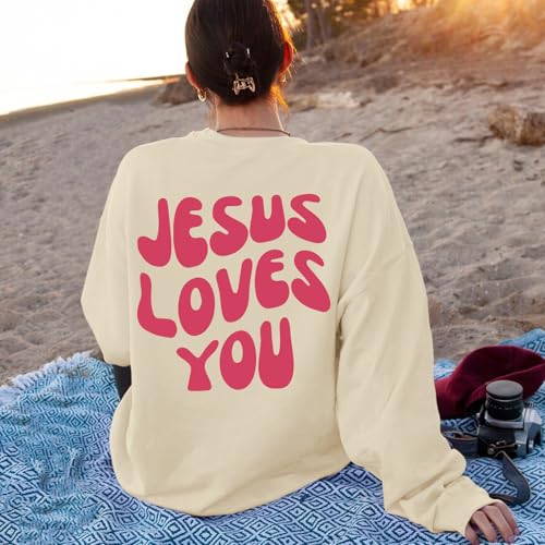 Christian Sweatshirts Women Jesus Loves You Sweatshirt Faith God Shirts Religious Hoodie Oversized Crewneck Pullover - color: Apricot, size: Medium