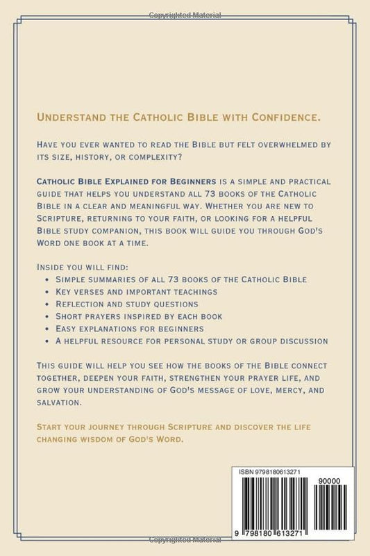 Catholic Bible Explained for Beginners: Simple Summaries, Key Verses, Study Questions, and Prayers for All 73 Books (Catholic Faith Made Simple)
