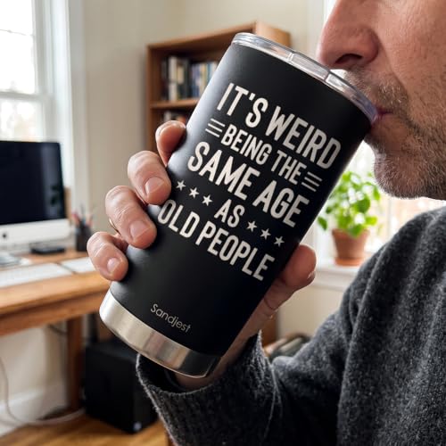 SANDJEST Funny Tumbler 20oz, Stainless Steel Travel Cup with Lid, It's Weird Being the Same Age as Old People Insulated Coffee Mug, Funny Gifts for Men Friends Dad Grandfather on Birthday Christmas - color: Funny