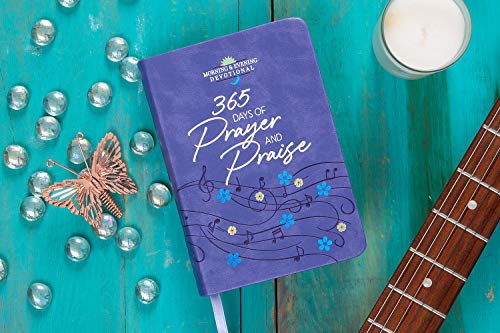 365 Days of Prayer and Praise: Morning & Evening Devotional