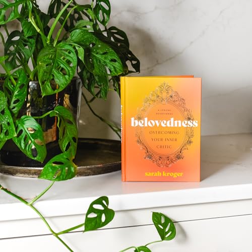 Belovedness: Overcoming Your Inner Critic – A Lyrical Devotional (24 Daily Devotions to Conquer Self-Criticism and Embrace God's Unfailing Love) – The Perfect Christian Gift